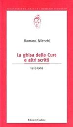 La ghisa delle cure e altri scritti (1927-1989)