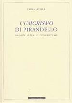 L' umorismo di Pirandello. Ragioni intra e intertestuali