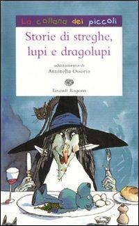 Storie di streghe, lupi e dragolupi. Ediz. illustrata - copertina