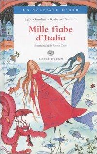 Mille fiabe d'Italia - Roberto Piumini,Lella Gandini - copertina