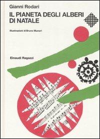 Il pianeta degli alberi di Natale - Gianni Rodari,Bruno Munari - copertina