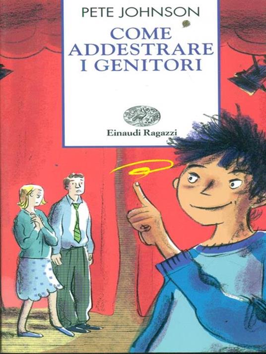 Come addestrare i genitori - Pete Johnson - 2