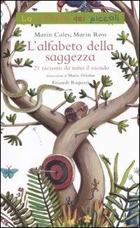 L' alfabeto della saggezza. 21 racconti da tutto il mondo. Ediz. illustrata - Lydia Marin Ross,Johanna Marin Coles - copertina