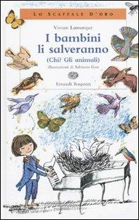 I bambini li salveranno (Chi? Gli animali) - Vivian Lamarque - copertina