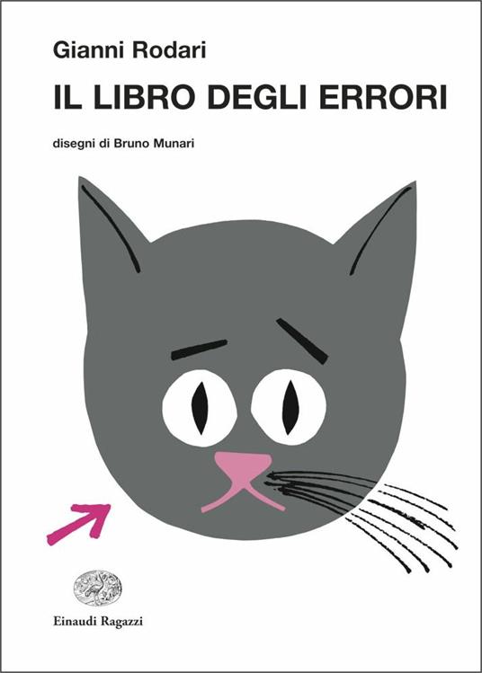 Il libro degli errori - Gianni Rodari - Libro - Einaudi Ragazzi - La  biblioteca di Gianni Rodari | laFeltrinelli
