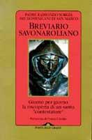 Breviario savonaroliano. Giorno per giorno la riscoperta di un santo «Contestatore»