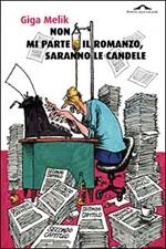 Non mi parte il romanzo, saranno le candele