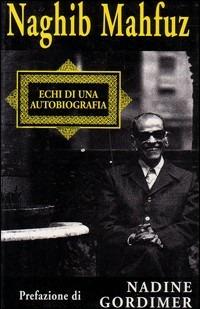 Echi di una autobiografia - Nagib Mahfuz - copertina