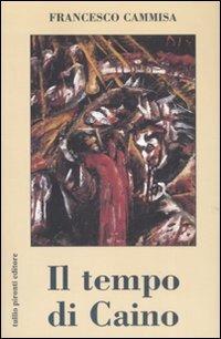 Il tempo di Caino - Francesco Cammisa - copertina