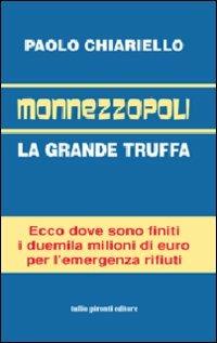 Monnezzopoli. La grande truffa - Paolo Chiariello - copertina