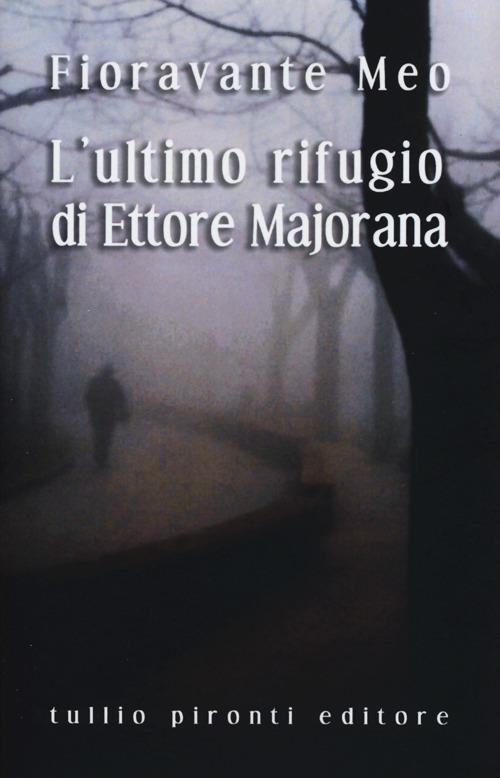 L'ultimo rifugio di Ettore Majorana - Meo Fioravante - copertina