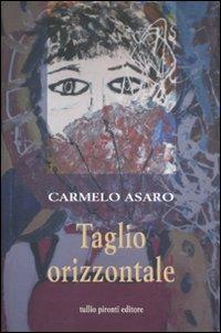 Taglio orizzontale - Carmelo Asaro - copertina