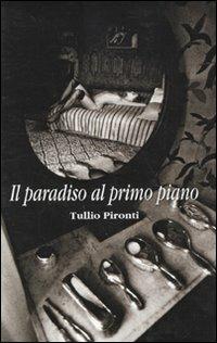 Il paradiso al primo piano - Tullio Pironti - copertina