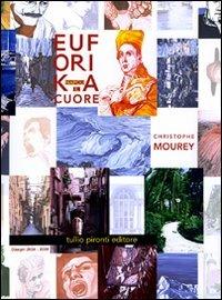 Euforika Napoli. Il cuore. Ediz. italiana e inglese. Con CD Audio. Con DVD - Christophe Mourey - copertina