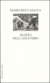 Elogio dell'adulterio - Maria Roccasalva - copertina