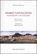 Diario napoletano. Da Bassolino a De Magistris