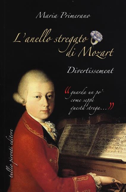 L'anello stregato di Mozart. Divertissement - Maria Primerano - copertina