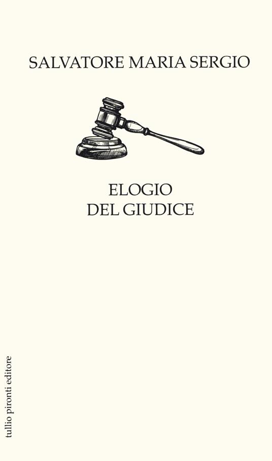 Elogio del giudice - Salvatore Maria Sergio - copertina