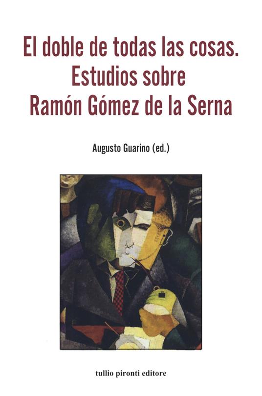 El doble de todas las cosa. Estudios sobre Ramón Gómez de la Serna - copertina