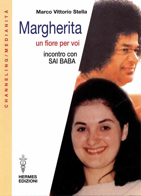 Margherita. Un fiore per voi. Incontro con Sai Baba - Marco V. Stella - 3