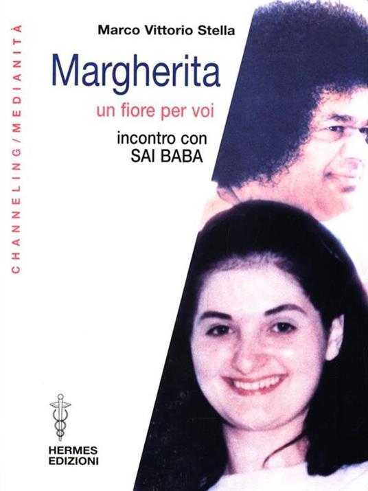 Margherita. Un fiore per voi. Incontro con Sai Baba - Marco V. Stella - 5