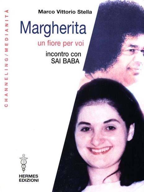 Margherita. Un fiore per voi. Incontro con Sai Baba - Marco V. Stella - 4