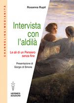 Intervista con l'aldilà. Le ali di un pensiero senza fine