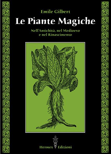 Le piante magiche. Nell'antichità, nel Medioevo e nel Rinascimento - Emile Gilbert - ebook