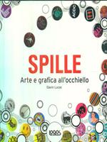 Spille. Arte e grafica all'occhiello