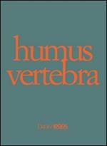 Humus vertebra. Ediz. illustrata. Con DVD