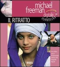 Conoscere la fotografia digitale. Il ritratto - Michael Freeman - copertina