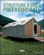 Strutture e case prefabbricate. Ediz. italiana, spagnola, inglese e portoghese