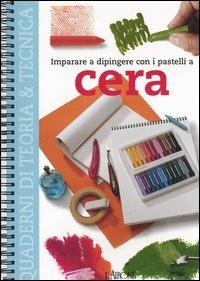 Imparare a dipingere con i pastelli a cera - copertina