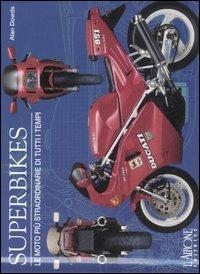 Superbikes. Le moto più straordinarie di tutti i tempi - Alan Dowds - copertina