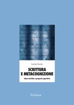 Scrittura e metacognizione. Linee teoriche e proposte operative