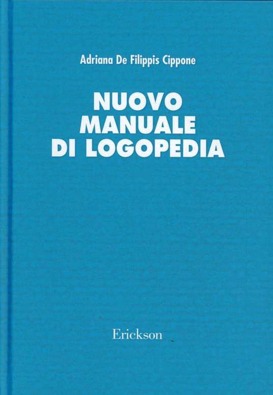 Nuovo manuale di logopedia - Adriana De Filippis Cippone - copertina