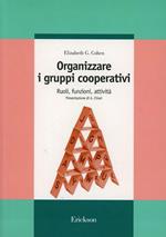 Organizzare i gruppi cooperativi. Ruoli, funzioni, attività