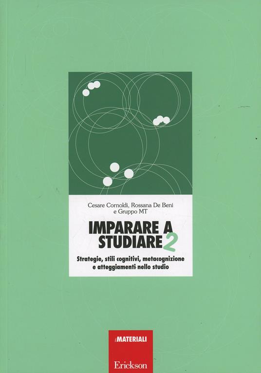 Imparare a studiare 2. Strategie, stili cognitivi, metacognizione e atteggiamenti nello studio - Cesare Cornoldi,Rossana De Beni - copertina