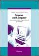 Imparare con il computer. Come costruire contesti di apprendimento per il software