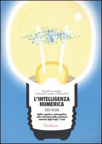 L'intelligenza numerica. Vol. 3: Abilità cognitive e metacognitive nella costruzione della conoscenza numerica dagli 8 agli 11 anni - Daniela Lucangeli,Silvana Poli,Chiara De Candia - copertina