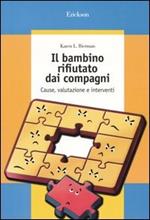 Il bambino rifiutato dai compagni. Cause, valutazione e interventi