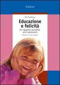 Educazione e felicità. Un rapporto possibile, anzi necessario - Nel Noddings - copertina