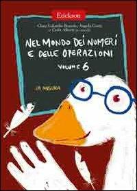 Nel mondo dei numeri e delle operazioni. Vol. 6: La misura. - Carla Alberti,Clara Colombo Bozzolo,Angela Costa - copertina