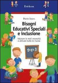 Bisogni educativi speciali e inclusione. Software gestionale per l'identificazione dei bisogni educativi speciali (BES) e per la programmazione delle risorse... - Dario Ianes - copertina