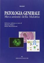 Patologia generale. Meccanismi della malattia