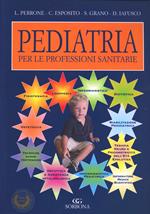 Pediatria. Per le professioni sanitarie