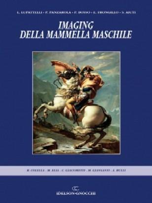 Imaging della mammella maschile - Luciano Lupattelli,Paola Panzarola,Patrizia Bosso - copertina