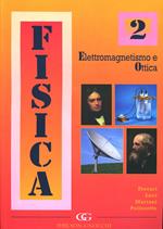 Fisica. Vol. 2: Elettromagnetismo e ottica.