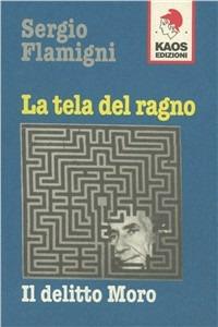 La tela del ragno. Il delitto Moro - Sergio Flamigni - copertina