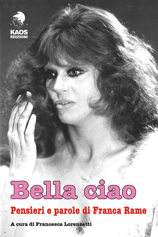 Bella ciao. Pensieri e parole di Franca Rame - copertina